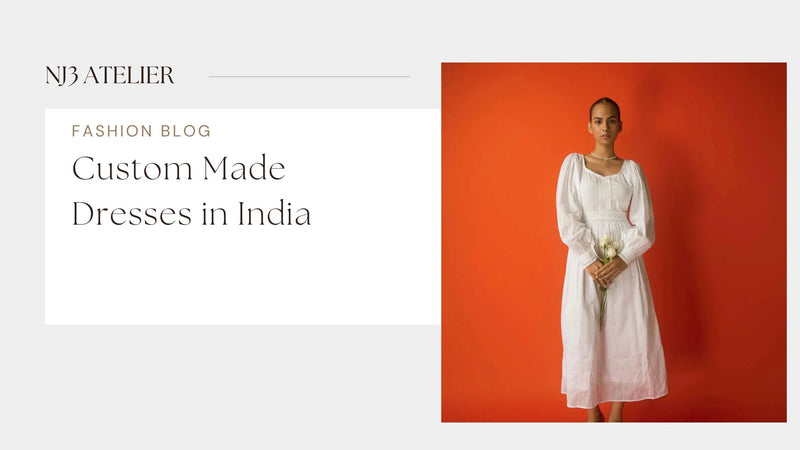 Custom Made Dresses in India: Bespoke & Made-to-Measure Fashion (2026)