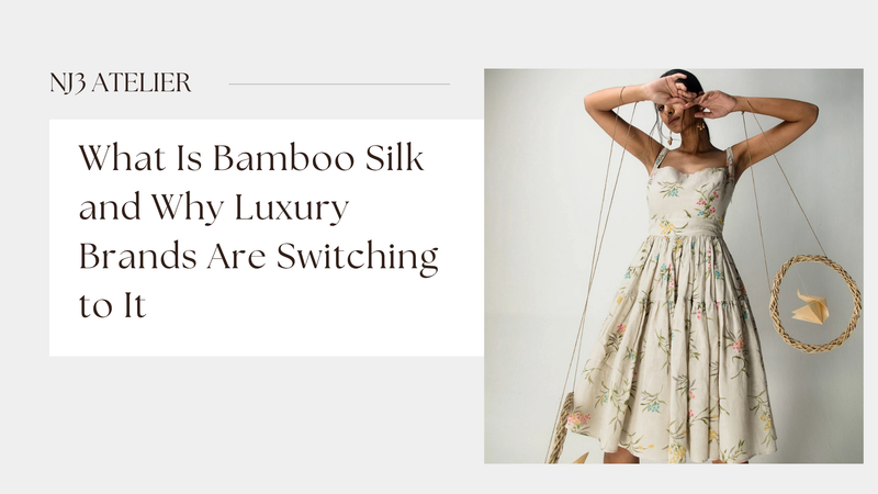 What Is Bamboo Silk and Why Luxury Brands Are Switching to It