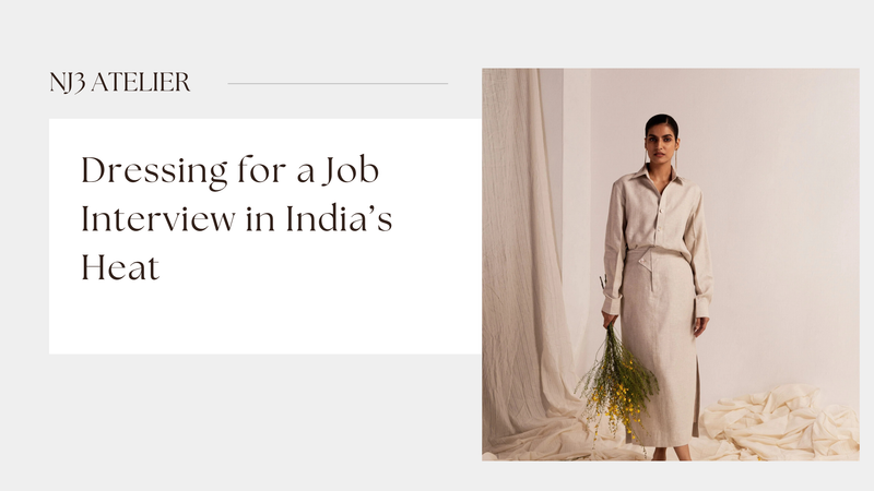 Dressing for a Job Interview in India’s Heat